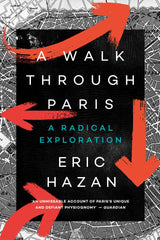 A Walk Through Paris: A Radical Exploration by Eric Hazan - used book at Perkology Books