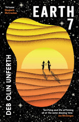 Earth 7 by Deb Olin Unferth - Uncorrected Proof