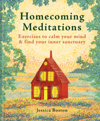 Homecoming Meditations: Exercises to calm your mind & find your inner sanctuary