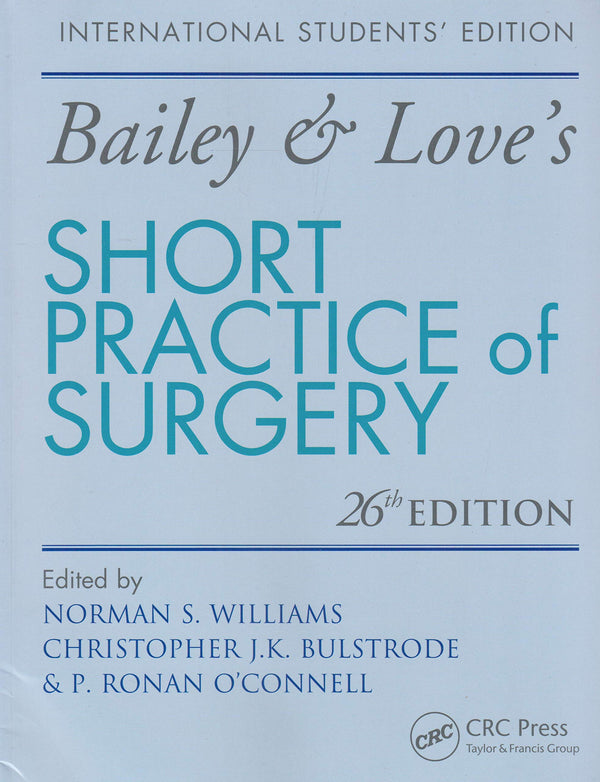 Bailey & Love's Short Practice of Surgery 26E S Williams, Norman; JK Bulstrode,  by Norman S. Williams - used book at Perkology Books