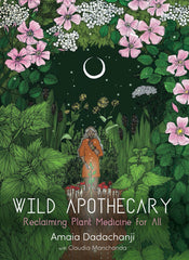 Wild Apothecary: Reclaiming Plant Medicine for All *Damaged*