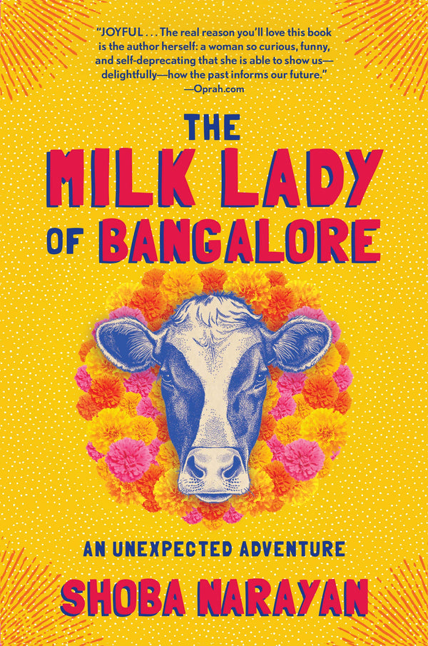 Milk Lady of Bangalore, The: An Unexpected Adventure
