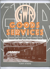 Goods Depots and Their Operation (Pt. 2A) (Great Western Goods Services) by A. Atkins - used book at Perkology Books