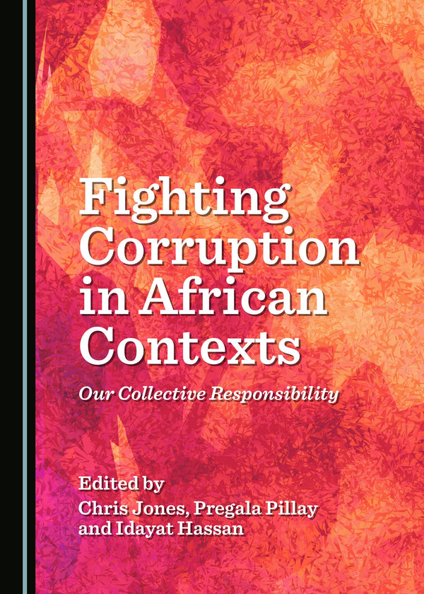 Fighting Corruption in African Contexts: Our Collective Responsibility by Chris Jones - used book at Perkology Books