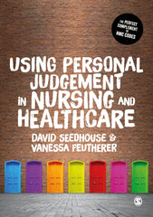 Using Personal Judgement in Nursing and Healthcare [Paperback] Seedhouse, David  by David Seedhouse - used book at Perkology Books