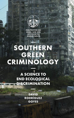 Southern Green Criminology: A Science to End Ecological Discrimination (Perspect by David Rodríguez Goyes - used book at Perkology Books