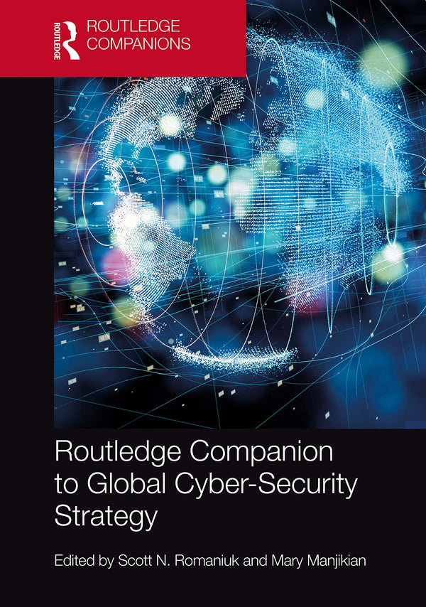 Routledge Companion to Global Cyber-Security Strategy by Scott N. Romaniuk - used book at Perkology Books