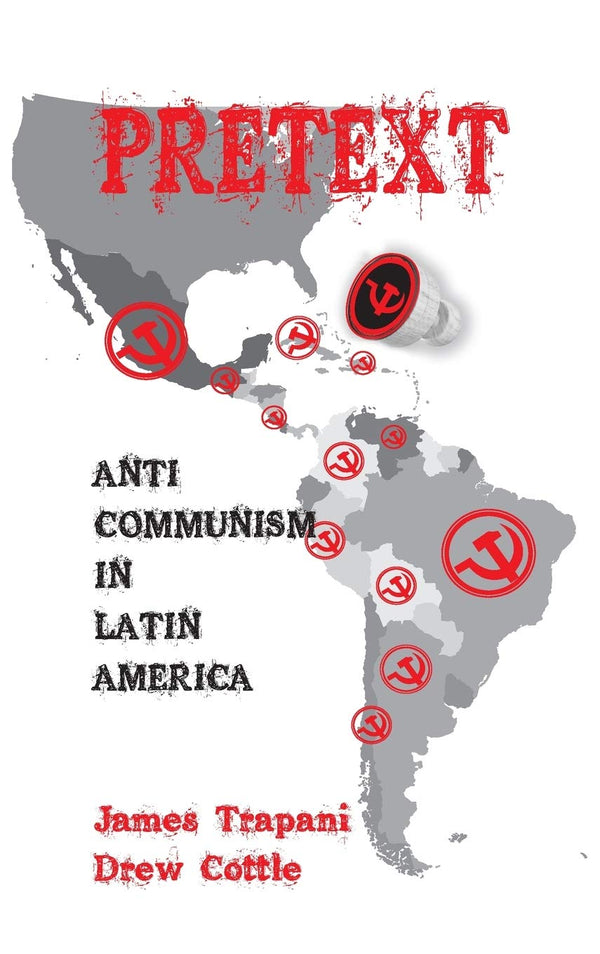 Pretext: Anti-Communism in Latin America by Drew Cottle - used book at Perkology Books