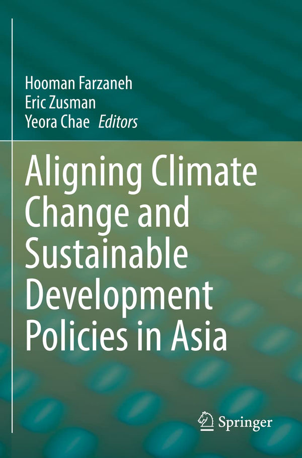 Aligning Climate Change and Sustainable Development Policies in Asia by Hooman Farzaneh - used book at Perkology Books