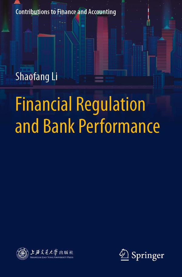 Financial Regulation and Bank Performance by Shaofang Li - used book at Perkology Books