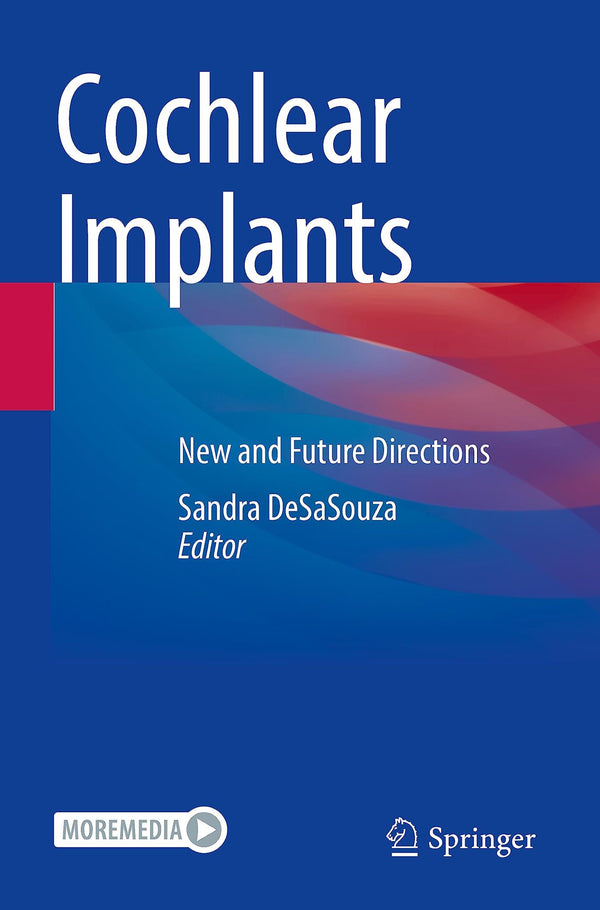 Cochlear Implants: New and Future Directions by Sandra DeSaSouza - used book at Perkology Books