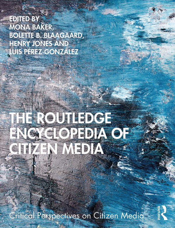 The Routledge Encyclopedia of Citizen Media (Critical Perspectives on Citizen Me by Mona Baker - used book at Perkology Books