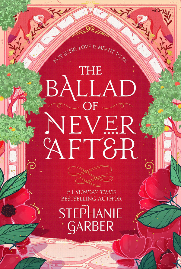 The Ballad of Never After: the stunning sequel to the Sunday Times bestseller by Stephanie Garber - used book at Perkology Books