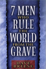 Seven Men Who Rule the World from the Grave by Dave Breese - used book at Perkology Books