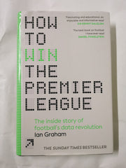 How to Win the Premier League: The Sunday Times Bestselling Inside Story