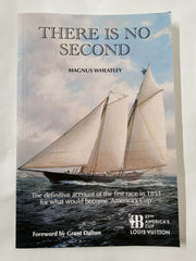 There is no Second: The definitive account of the first race in 1851