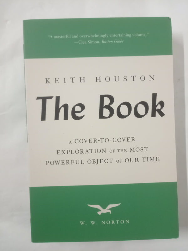 The Book: A Cover-to-Cover Exploration of the Most Powerful Object of Our Time