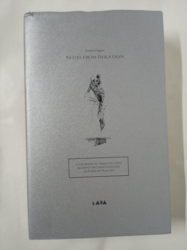 Notes from Isolation – Andrea Pagnes