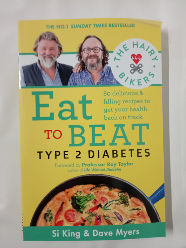 The Hairy Bikers Eat to Beat Type 2 Diabetes: 80 delicious and filling recipes to get your health back on track