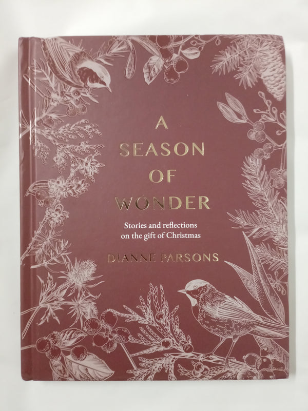 A Season of Wonder: Poems, Reflections and Stories for Cherishing Christmas