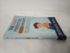 The ADHD Parenting Guide for Boys: From Toddlers to Teens Discover How to Respond Appropriately to Different Behavioral Situations (Successful Parenting)