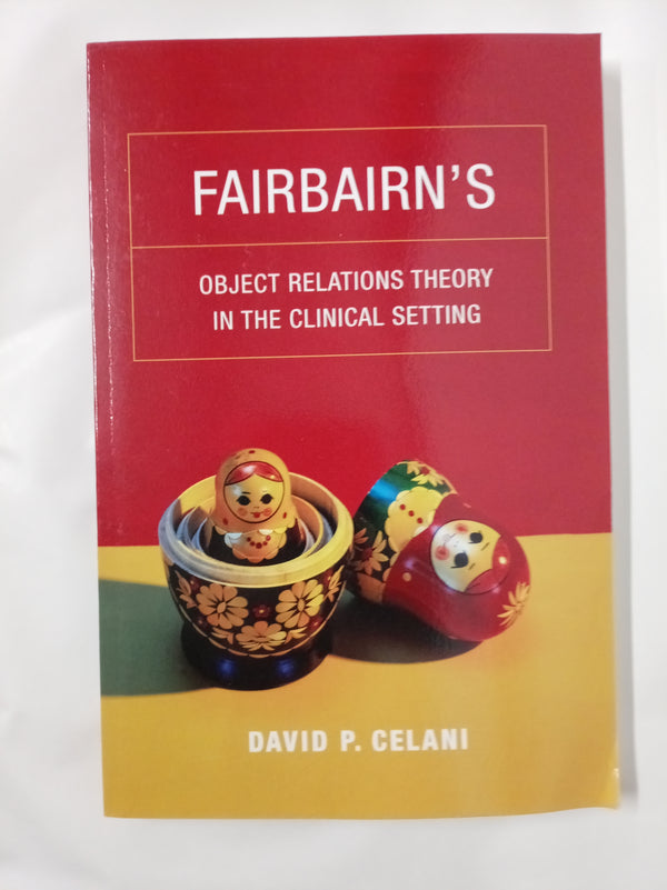 Fairbairn's Object Relations Theory in the Clinical Setting