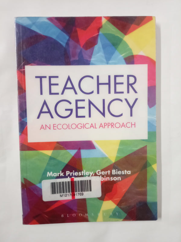 Teacher Agency: An Ecological Approach