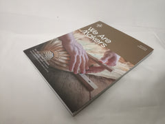 We Are Makers Edition Nineteen We Tell Makers Stories Craftspeople
