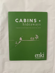Cabins + Hideaways : enki The Monograph Series