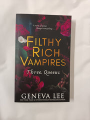 Filthy Rich Vampires Series (Book 2-4) By Geneva Lee 3 Books Collection Set (Filthy Rich Vampires: Second Rite, Filthy Rich Vampires: Three Queens & Filthy Rich Vampires: For Eternity)