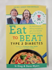 The Hairy Bikers Eat to Beat Type 2 Diabetes: 80 delicious and filling recipes to get your health back on track