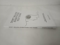 Don't Believe Everything You Think
