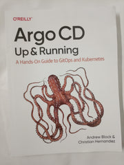 Argo CD: Up and Running: A Hands-On Guide to Gitops and Kubernetes