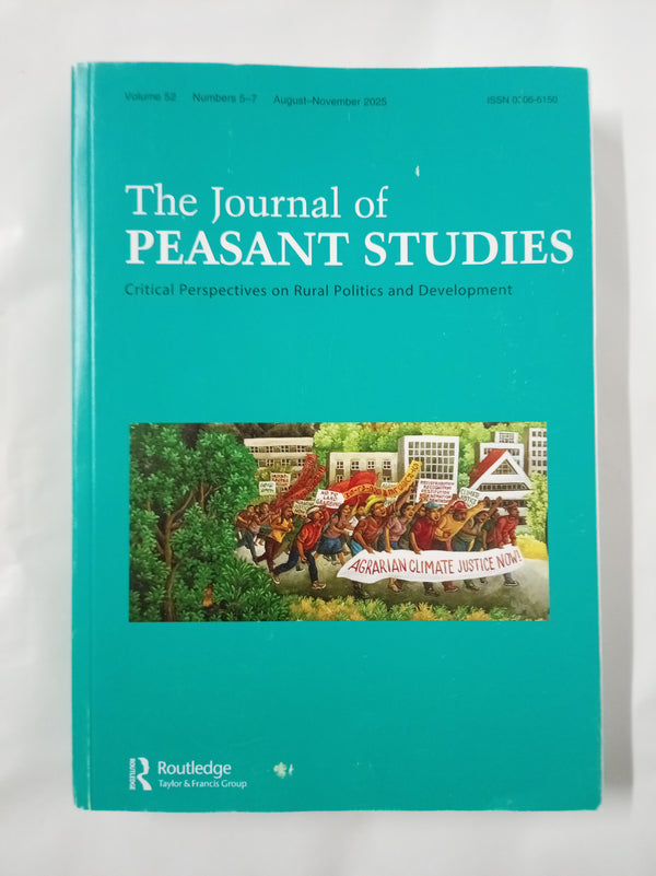 The Journal of peasant studies Vol 52 Num 5-7 Aug-Nov 2025
