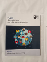 TM255 Communication and Information Technologies Blocks 1, 2 & 3 - Open University 3 Books