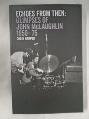 Echoes From Then: Glimpses of John McLaughlin 1959-75
