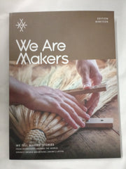 We Are Makers Edition Nineteen We Tell Makers Stories Craftspeople