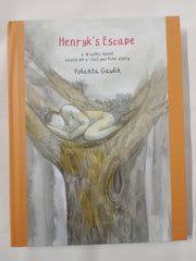 Henryk's Escape: A graphic novel based on a real wartime story