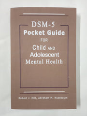 DSM-5 Pocket Guide for Child and Adolescent Mental Health 2015 Edition