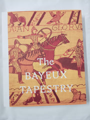 The Bayeux Tapestry: celebrating the landmark British Museum exhibition