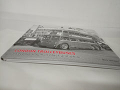 London Trolleybuses: A Second Black & White Album