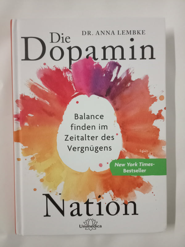 Die Dopamin-Nation: Balance finden im Zeitalter des Vergnügens