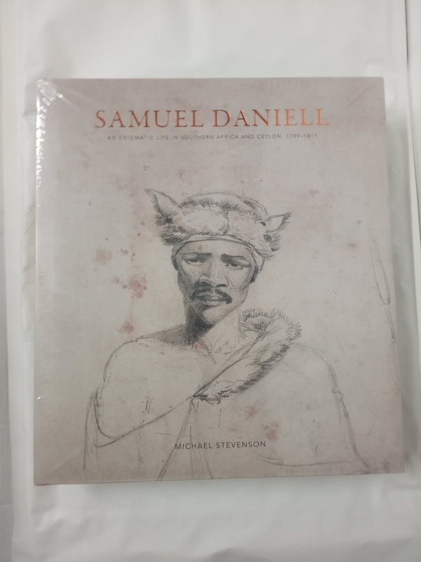 Samuel Daniell: An enigmatic life in southern Africa and Ceylon, 1799-1811