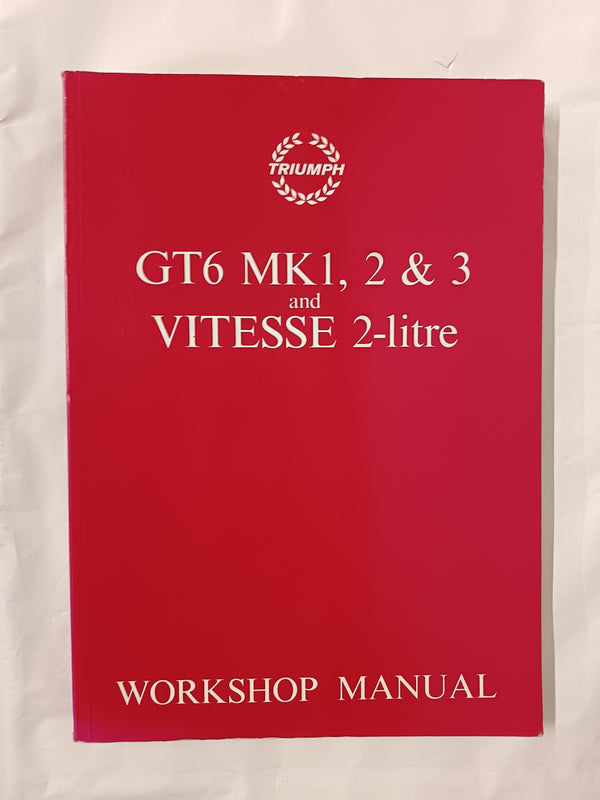 Triumph GT6 MK1 2&3 and Vitesse 2-litre official Workshop Manual