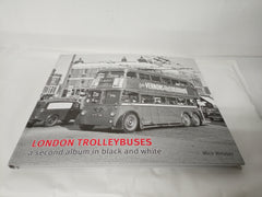 London Trolleybuses: A Second Black & White Album