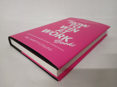 The How to Win at Work Book: An empowering career guide for today's working women