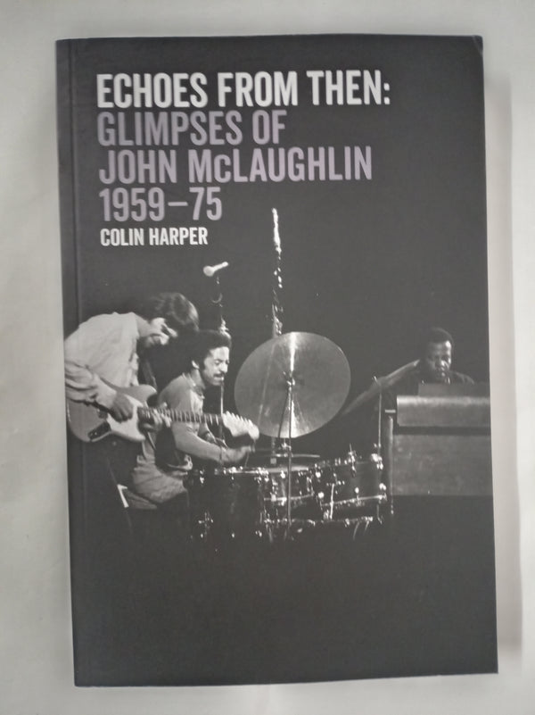 Echoes From Then: Glimpses of John McLaughlin 1959-75