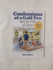Confessions of a Golf Pro: Twenty Years of Chaos and Characters