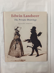 Edwin Landseer: The Private Drawings