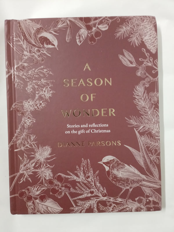 A Season of Wonder: Poems, Reflections and Stories for Cherishing Christmas